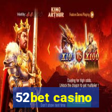 52bet casino